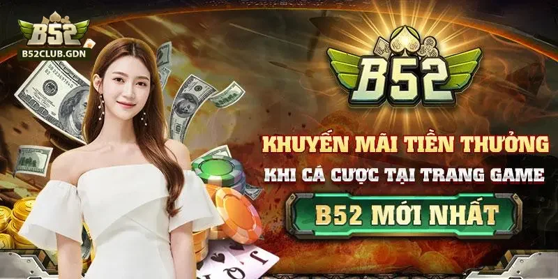 Khuyến mãi hot tại B52Club thu hút hàng triệu game thủ